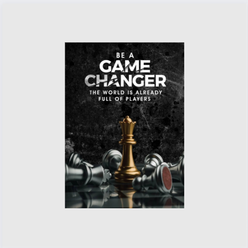 Be A Game Changer
